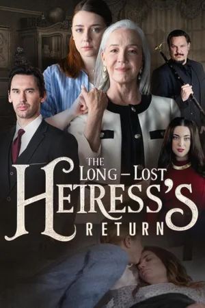 The Long Lost Heiress Return